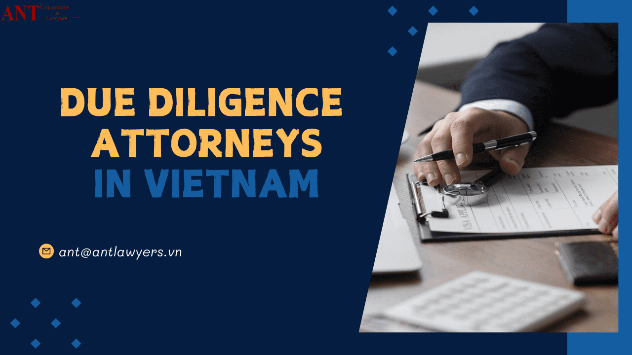 Due Diligence Attorneys in Vietnam
