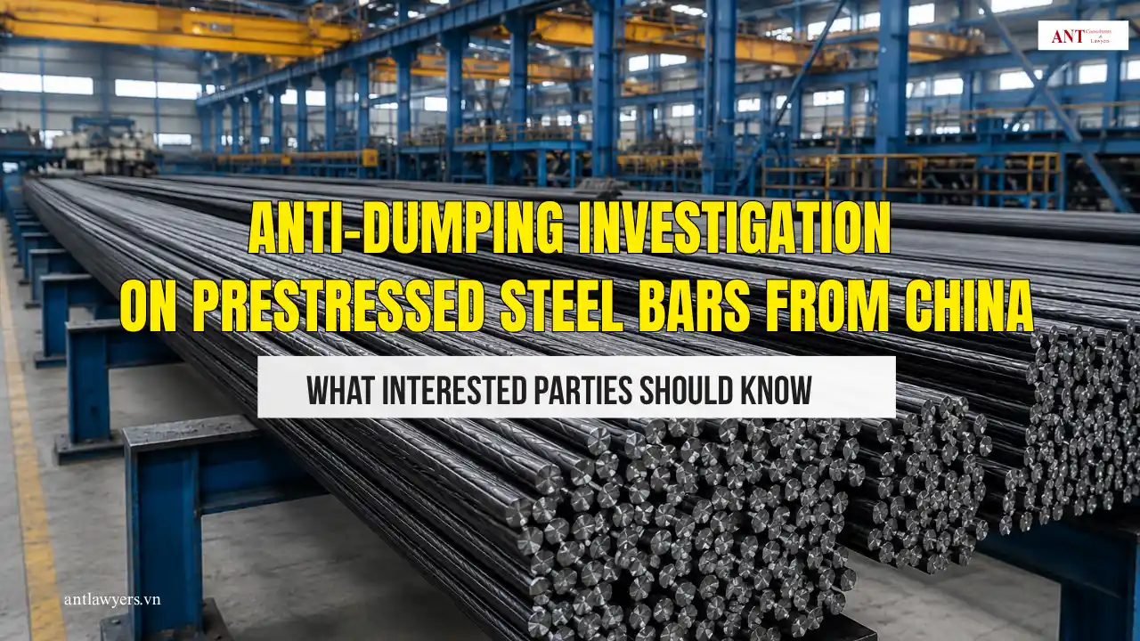 Vietnam Anti-dumping Investigation on Prestressed Steel Bars from China