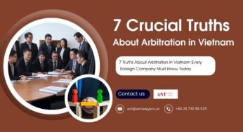 What 7 Crucial Truths About Arbitration in Vietnam Every Foreign Company Must Know Today?