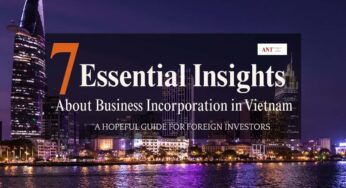 7 Essential Insights About Business Incorporation in Vietnam: A Hopeful Guide for Foreign Investors