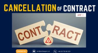5 Crucial Insights About Cancellation of Contract in Vietnam: Protecting Your Business from Unforeseen Risks
