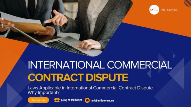 How Commercial Contract Dispute Lawyers in Vietnam Could Help?