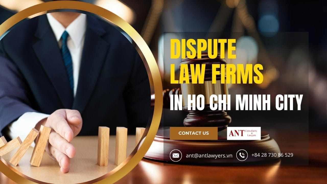 Dispute Law Firms in Ho Chi Minh City