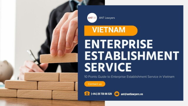 10 Points Guide to Enterprise Establishment Service in Vietnam