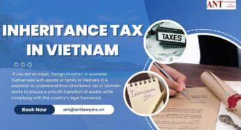 7 Key Facts About Inheritance Tax in Vietnam Every Foreigner Should Know