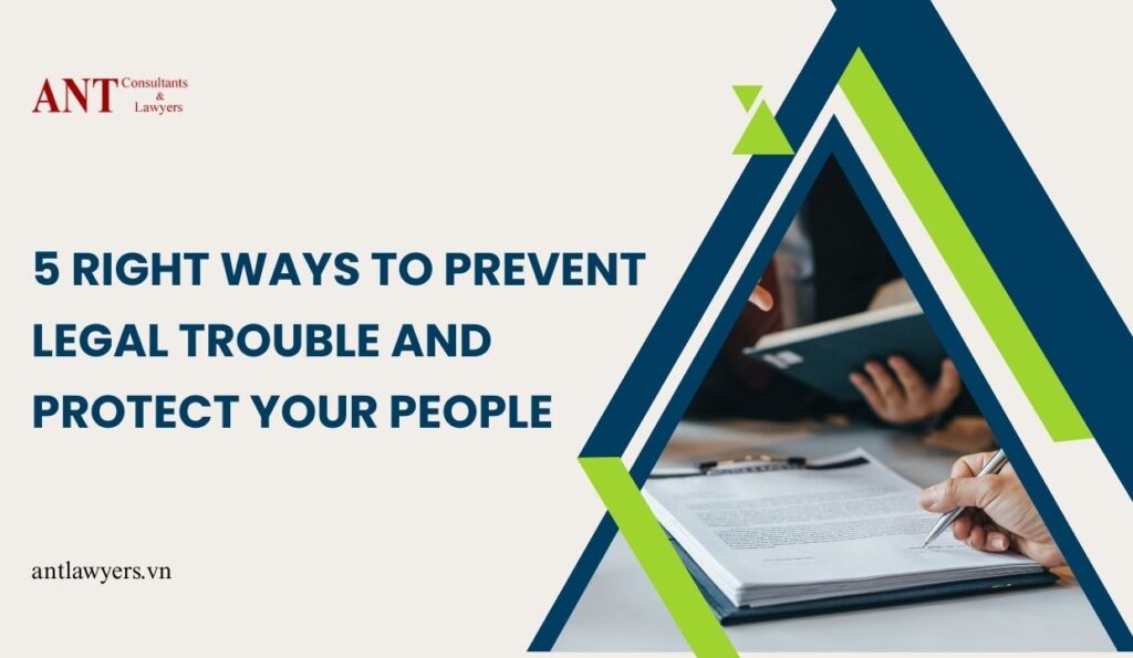 Labour Compliance law firm in Vietnam: 5 Ways to Avoid Legal Trouble