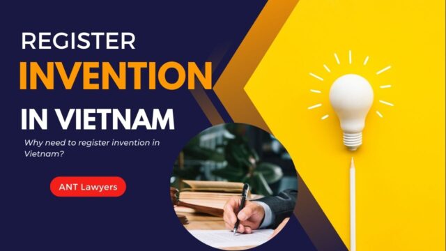 Why need to register invention in Vietnam?