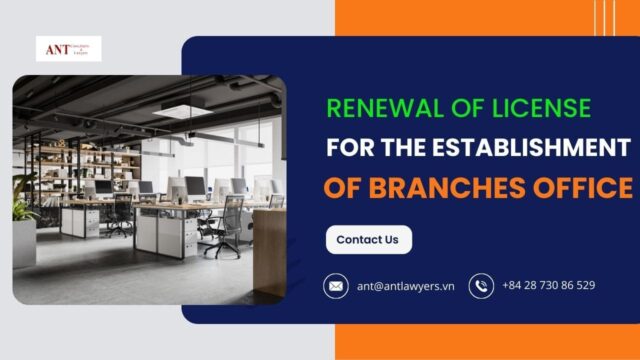 Renewal of License for the Establishment of Branches Office in Vietnam Guide