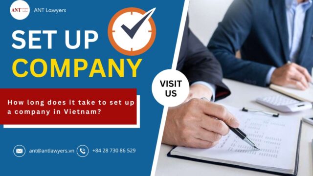 How Long It Takes to Set Up a Company in Vietnam