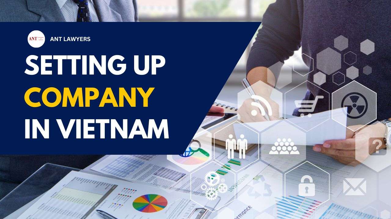 Setting Up Company: Navigating Opportunities in a Dynamic Regulatory and Economic Landscape of Vietnam