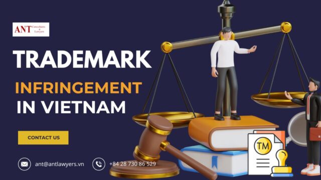 How to Deal with Trademark Infringement in Vietnam?