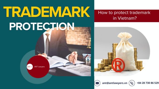 Trademark protection in Vietnam? How does it work?Trademark protection in Vietnam? How does it work?