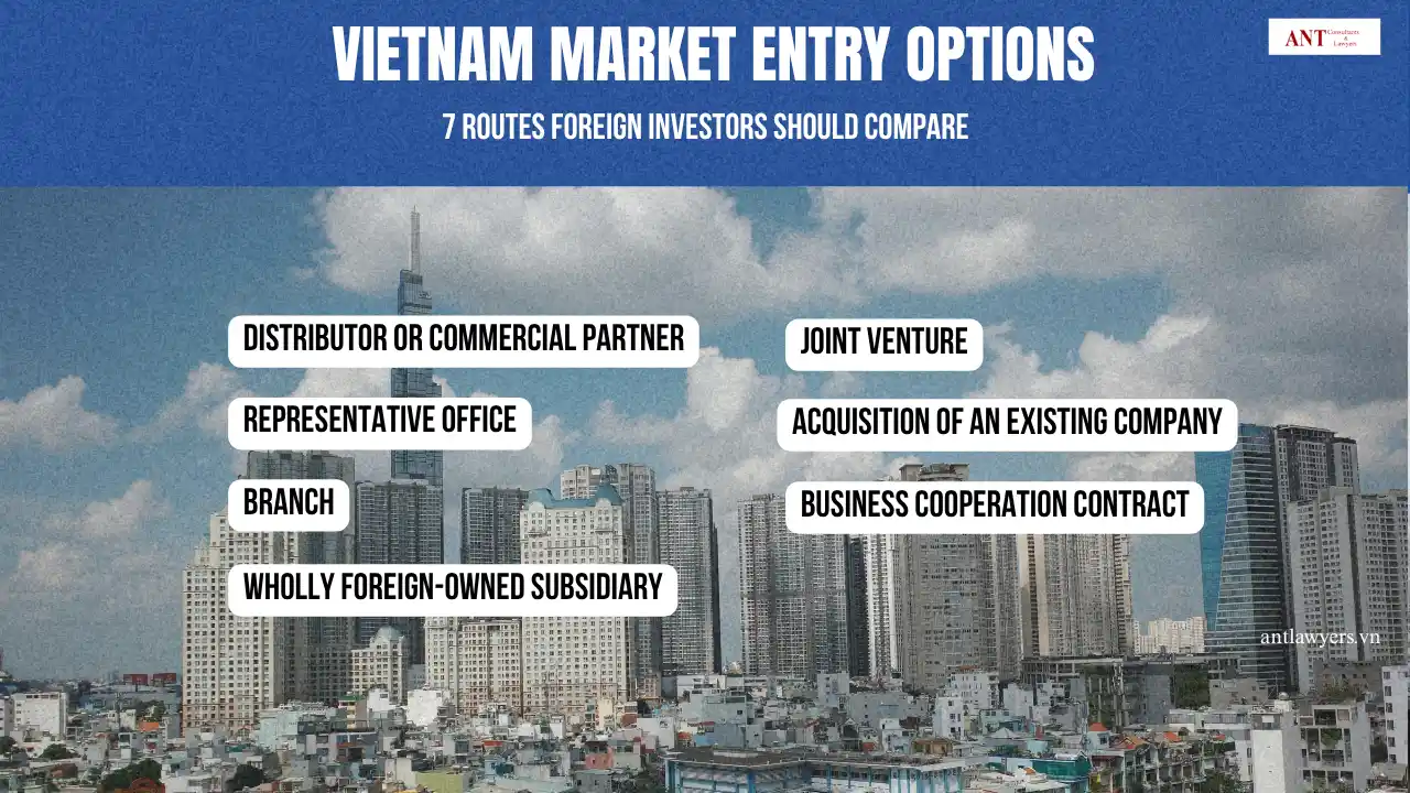 Vietnam Market Entry Options: 7 Routes Foreign Investors Should Compare