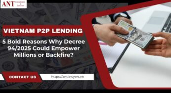 Vietnam P2P Lending: 5 Bold Reasons Why Decree 94/2025 Could Empower Millions or Backfire?