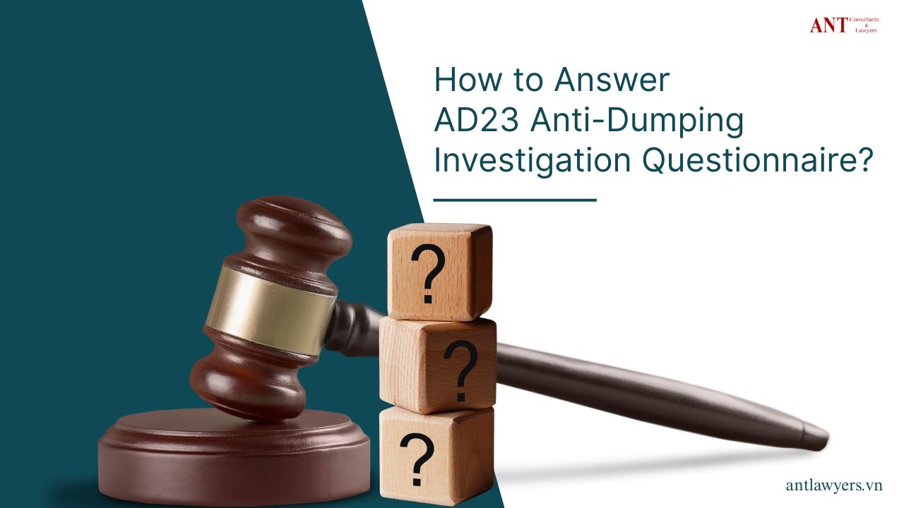 How to Answer AD23 Anti-Dumping Investigation Questionnaire
