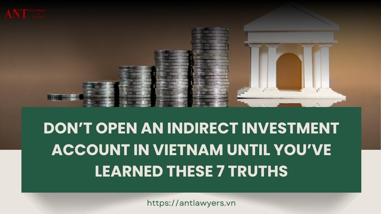 Open an Indirect Investment Account in Vietnam