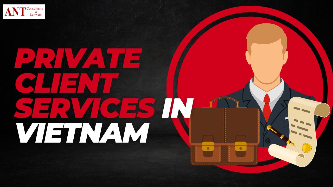 Private Client Services in Vietnam