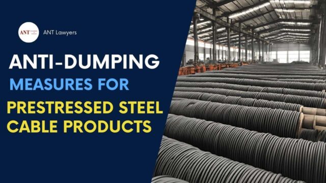 Public Consultation on Anti-Dumping Measures for Prestressed Steel Cable Products AD17