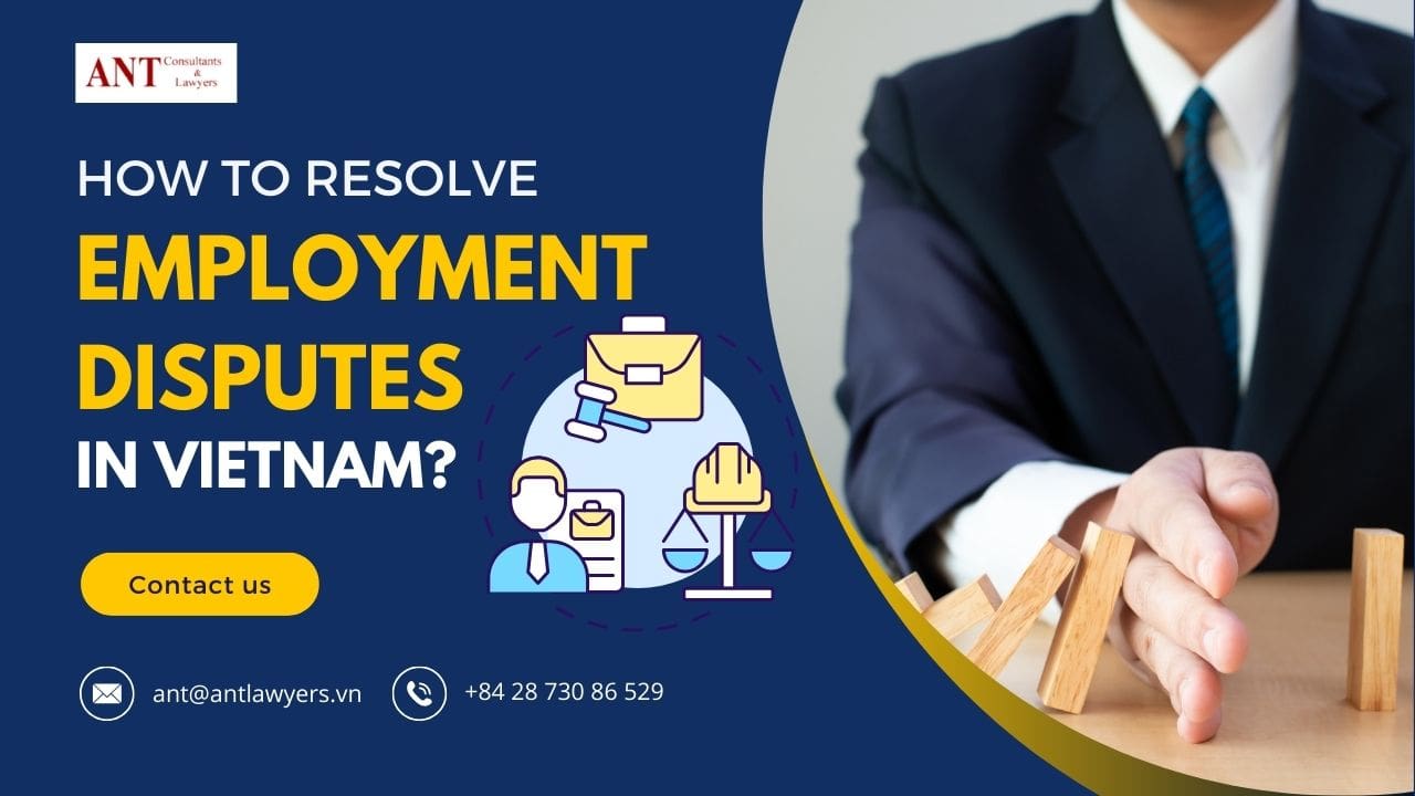 Resolve Disputes in Employment in Vietnam