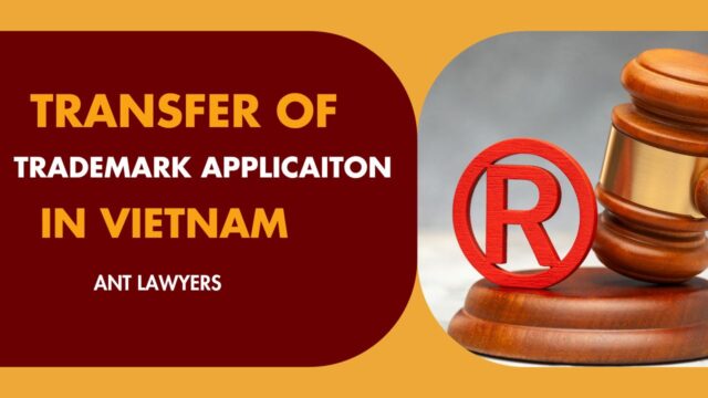The Reasons to Transfer of Trademark Application in Vietnam